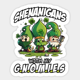 Shenanigans with my Gnomies - Saint Patricks Day Sticker